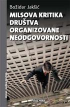 МИЛСОВА КРИТИКА ДРУШТВА ОРГАНИЗОВАНЕ НЕОДГОВОРНОСТИ